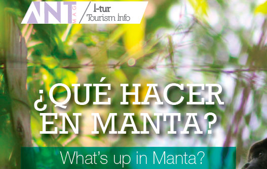 ¿QUÉ HACER EN MANTA? – What´s up in Manta?